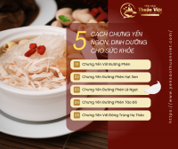 Top 5 Cách Chưng Yến Ngon, Dinh Dưỡng Cho Sức Khỏe