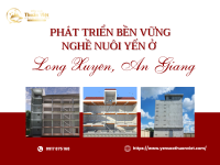 Phát triển bền vững nghề nuôi yến ở Long Xuyên, An Giang