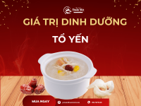 Giá trị dinh dưỡng của tổ yến​ | Chi tiết nhất